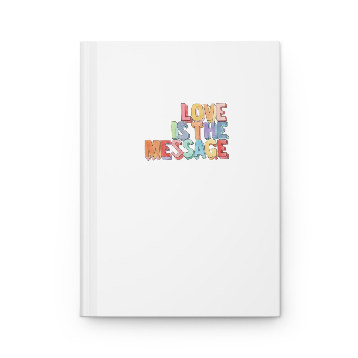 Love Is The Message Hardcover Journal Matte
