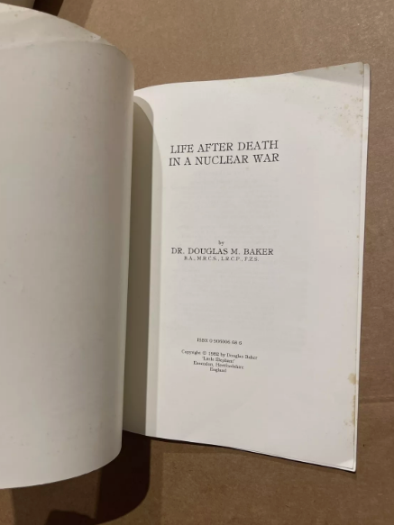 Life After Death In a Nuclear War By Dr. Douglas M. Baker