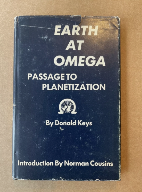Earth at Omega: Passage to Planetization By Donald Keys Great Rare !st Ed. Copy 1982