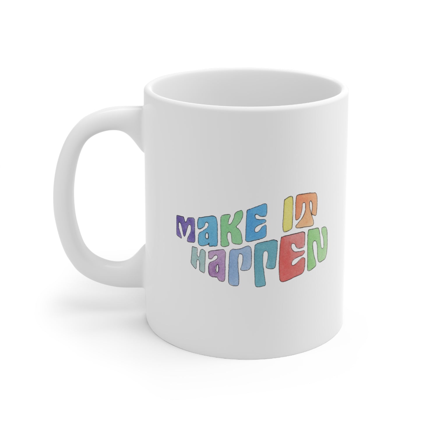 Make It Happen Mug