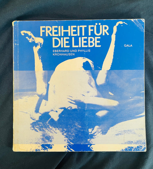 Freiheit für die Liebe — Eberhard & Phyllis Kronhausen — 1970 German Counterculture / Sexual Liberation Film Book