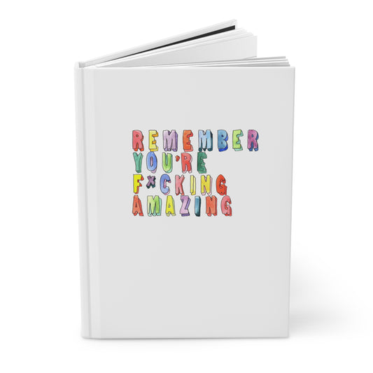 Remember You Are Amazing Hardcover Journal Matte