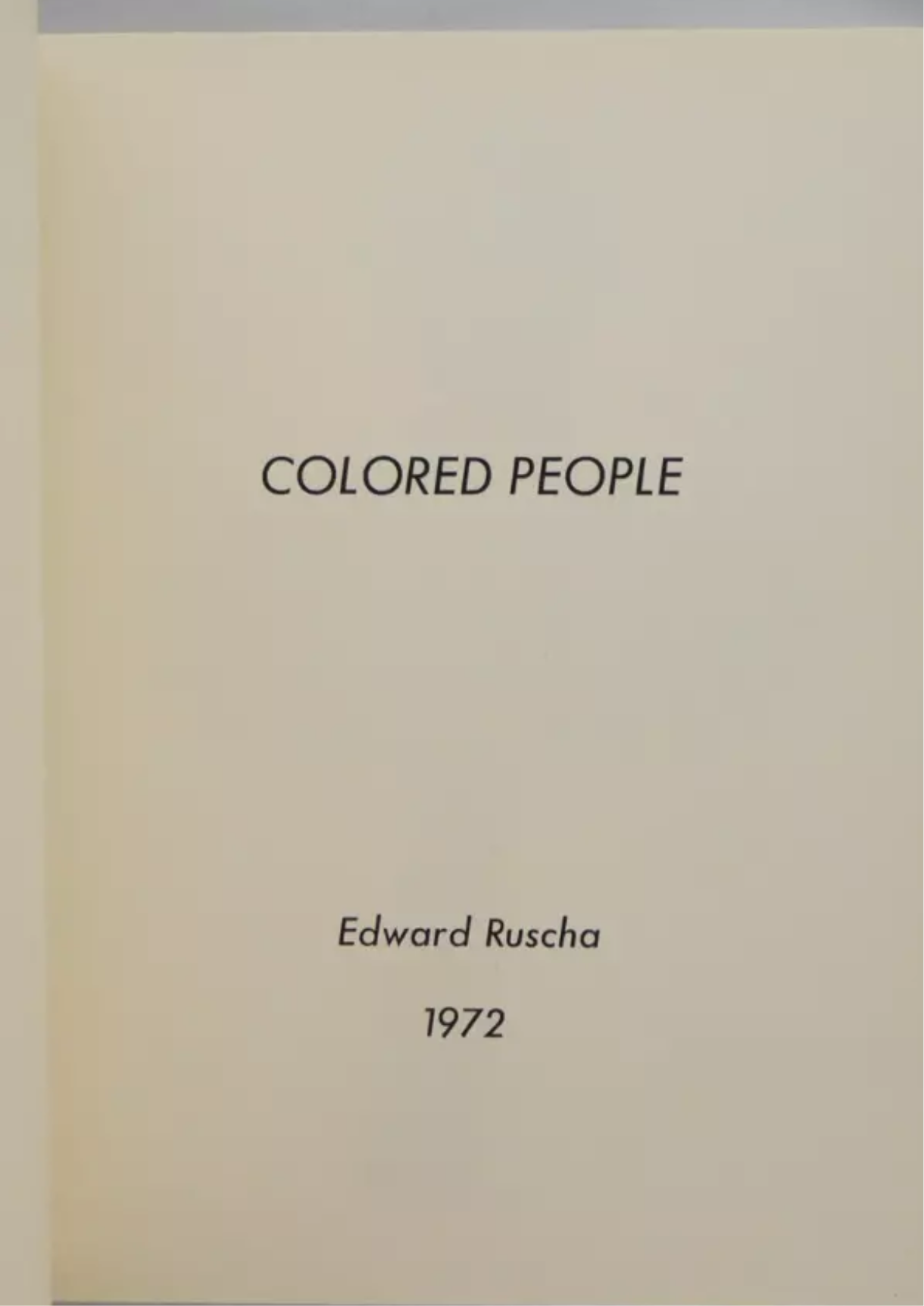Ruscha, Ed; Colored People [1ST EDITION - FINE COPY]