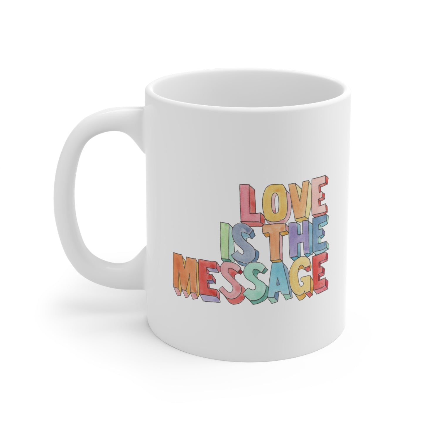 Love Is The Message Mug