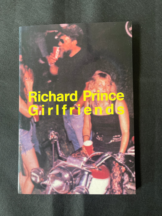 “Girlfriends (1993) by Richard Prince
Softcover, 56 pages • 17.5 × 10 cm. very Rare -Like New