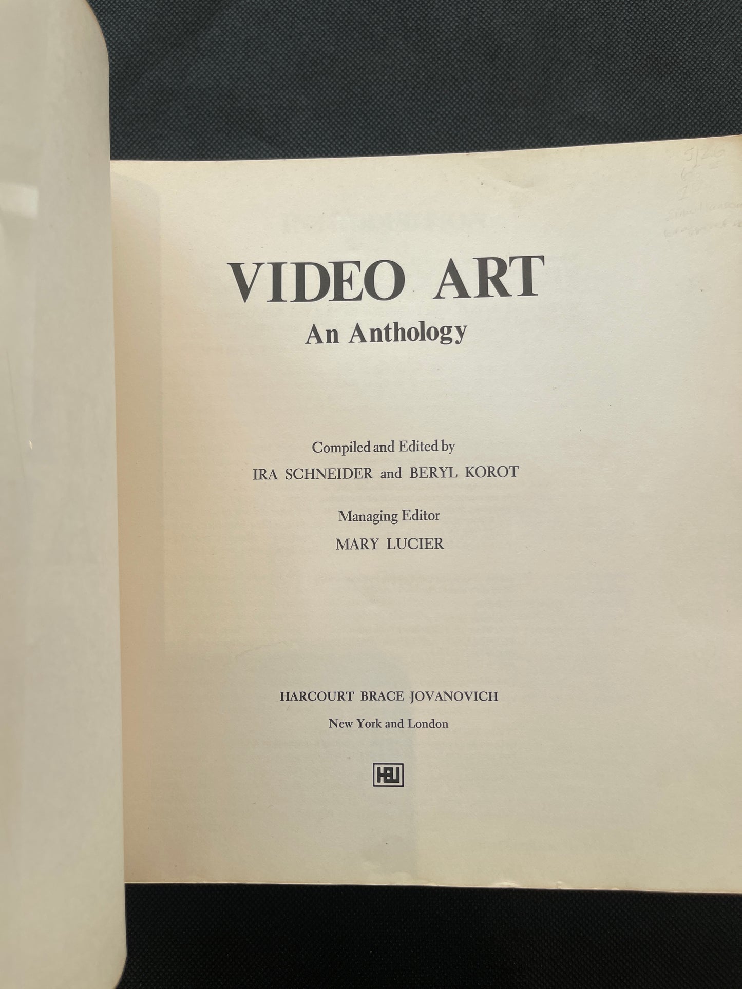 Schneider, Ira & Korot, Beryl (eds.). VIDEO ART: An Anthology. New York: Harcourt Brace Jovanovich / Raindance Foundation, 1976. First edition, paperback